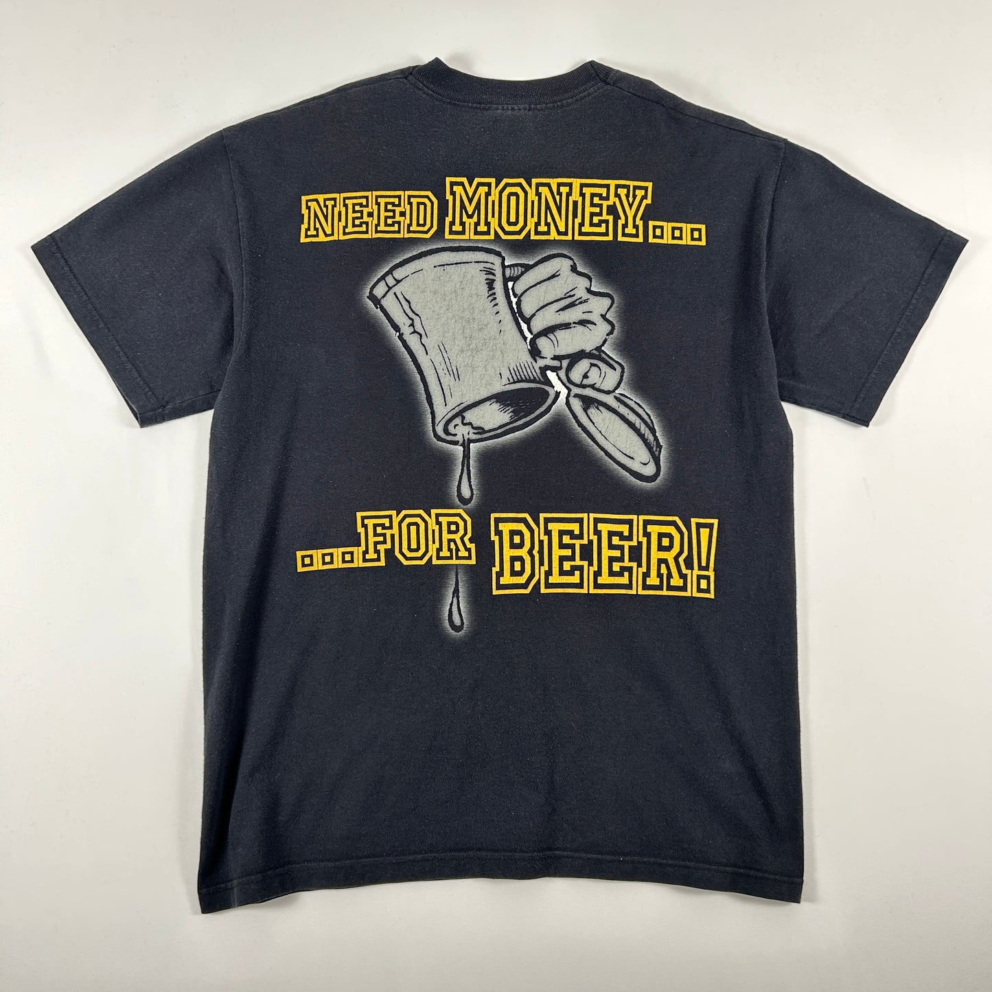 2001 Tankard Need Money for Beer T-Shirt