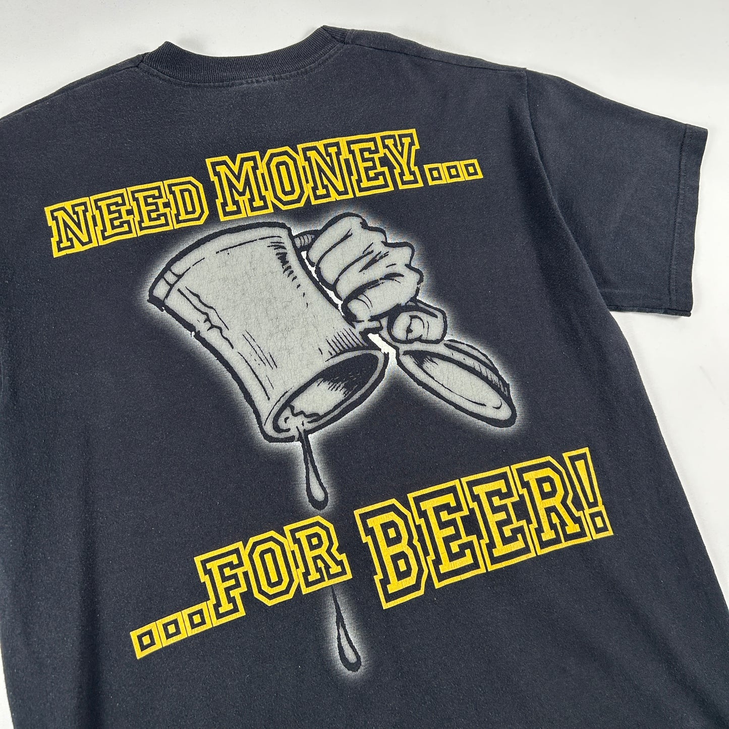 2001 Tankard Need Money for Beer T-Shirt